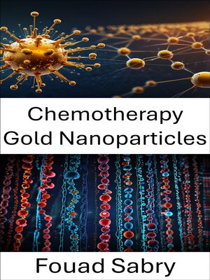 cover image of Chemotherapy Gold Nanoparticles